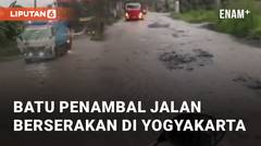 Akibat Hujan Deras, Batu Penambal Jalan Berserakan di Yogyakarta