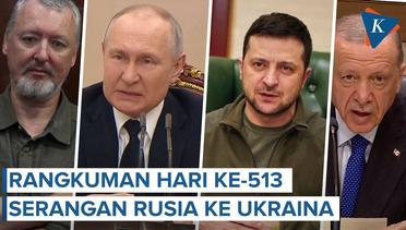 Rangkuman Rusia Ukraina Hari ke-513, Putin Lindungi Belarus, Rusia Tangkap Igor Girkin