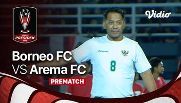 Jelang Kick Off Pertandingan - Borneo FC vs Arema FC