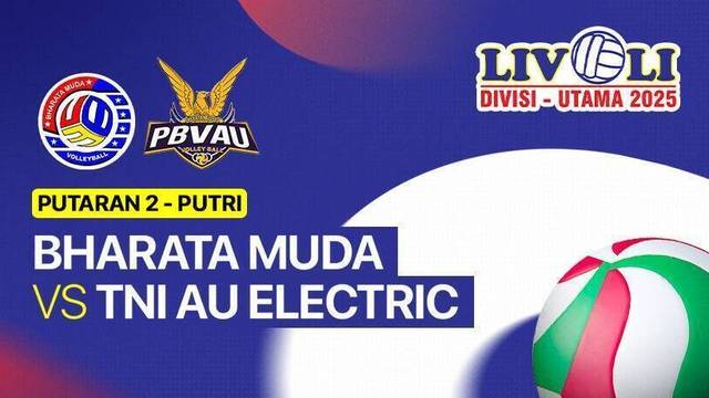 Putri: Bharata Muda vs TNI AU Electric - Full Match | Livoli Divisi Utama 2025