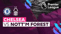 Full Match - Chelsea vs Nottingham Forest | Premier League 22/23