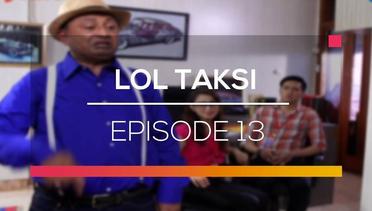 LOL Taksi - Episode 13