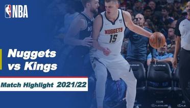 Match Highlight | Denver Nuggets vs Sacramento Kings | NBA Regular Season 2021/22
