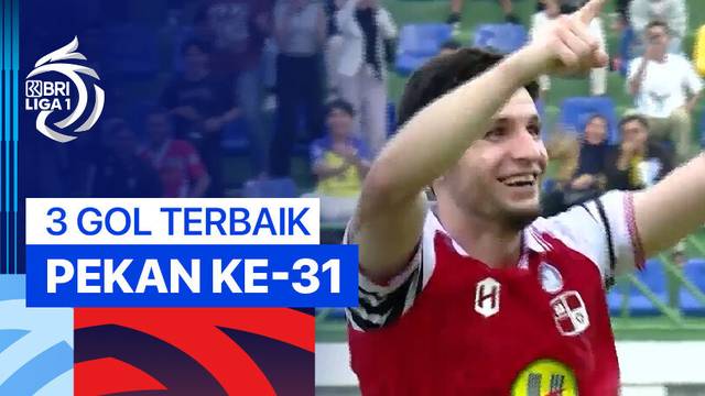 3 Gol Terbaik Pekan ke-31 | BRI Liga 1 2024/25