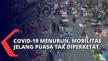 Pandemi Covid-19 Membaik dan Terkendali, Mobilitas Jelang Ramadhan Tak Diperketat!
