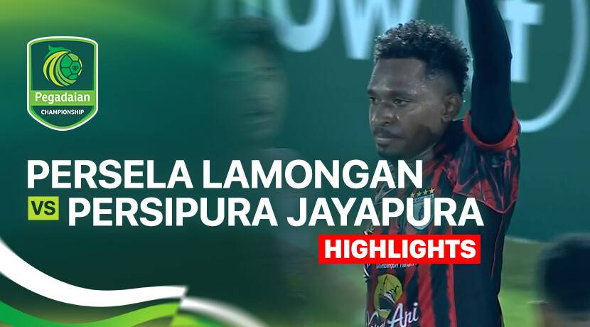 Persela Lamongan vs Persipura Jayapura