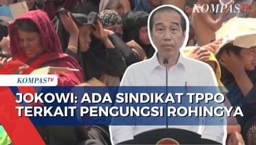 Jokowi Tindaklanjuti Dugaan Keterlibatan Jaringan Perdagangan Orang Terkait Pengungsi Rohingya