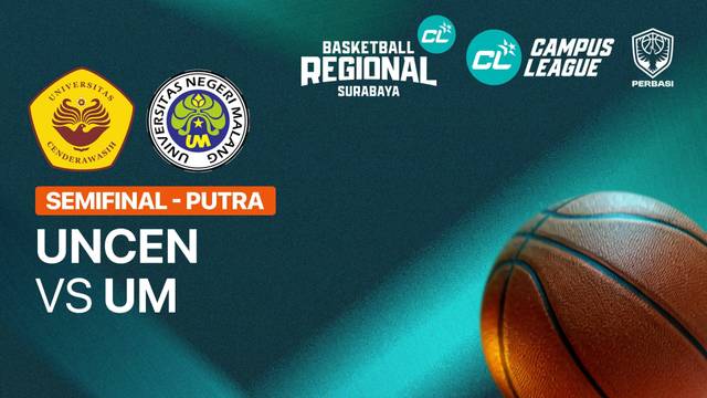 Universitas Cenderawasih Jayapura vs Universitas Negeri Malang (Semifinal | Putra) - CL Basketball 2026 - Full Match | Campus League Basketball 2026