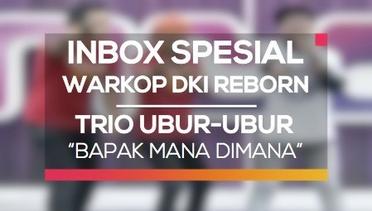Trio Ubur Ubur - Bapak Mana Dimana (Inbox Spesial Warkop DKI Reborn)