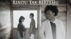 Later Just Find - Rindu Tak Bertemu