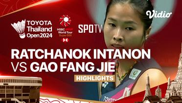 Ratchanok Intanon (THA) vs Gao Fang Jie (CHN) - Highlights | Toyota Thailand Open 2024 - Women's Singles