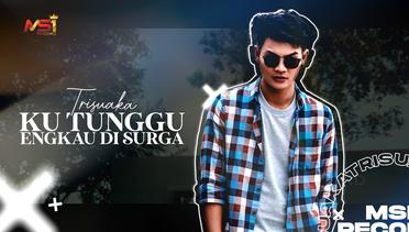 Tri Suaka - Ku Tunggu Engkau Di Surga (Official Music Video)