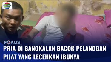 Ibu di Bangkalan Dilecehkan Pelanggan Saat Melayani Pijat, Anak Bacok Pelaku | Fokus