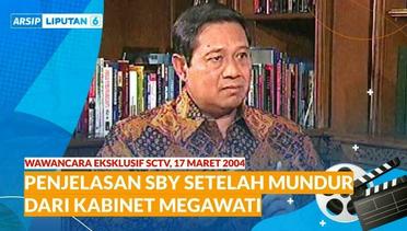 Hari ini 17 Maret 2004, SBY Wawancara Eksklusif di SCTV Usai Mundur dari Kabinet Megawati | Arsip Liputan 6