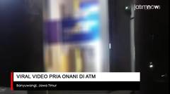 Viral Video Pria Onani di Bilik ATM