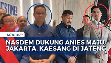 Jelang Pilkada 2024, NasDem Tegaskan Akan Dukung Anies di Jakarta dan Kaesang di Jateng