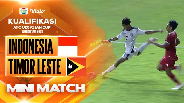 Mini Match - Indonesia VS Timor Leste | Kualifikasi Piala AFC U20 2023