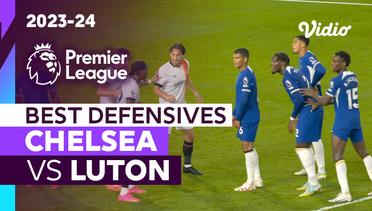 Aksi Defensif Terbaik | Chelsea vs Luton | Premier League 2023/24