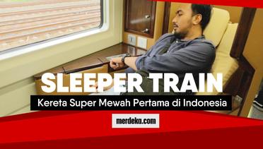 Jajal kereta tidur super mewah pertama di Indonesia