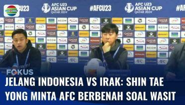 Jelang Indonesia VS Irak: Shin Tae Yong Meminta AFC Berbenah Soal Wasit | Fokus