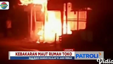 Laporan Utama: Kebakaran Maut Rumah dan Toko di Jakarta, 3 Pekerja Tewas - Patroli