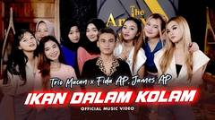 Trio Macan X Fida AP, James AP - Ikan Dalam Kolam (Official Music Video)