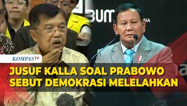 Respons Pernyataan Prabowo Soal Demokrasi Melelahkan, Jusuf Kalla: Oh Memang