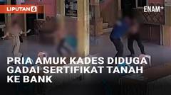 Pria Amuk Kades Diduga Gadai Sertifikat Tanah ke Bank di Situbondo