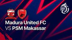 Full Match - Madura United FC vs PSM Makassar | BRI Liga 1 2022/23