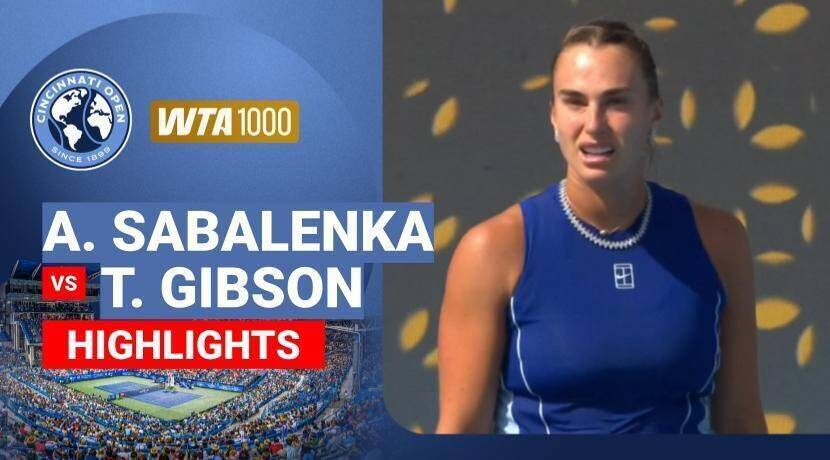 Aryna Sabalenka vs Talia Gibson - Women's Singles Round of 64 | WTA 1000: Cincinnati Open 2026