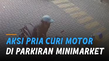 Nekat, Aksi Pria Curi Motor Matic Di Parkiran Minimarket