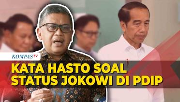 Jawaban Hasto Saat Ditanya Status Jokowi di PDI-P
