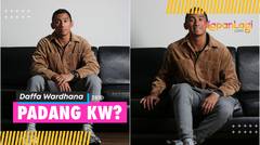 #KapanLagiKepo | Daffa Wardhana Akui Dirinya Orang Padang KW Karena Ini...