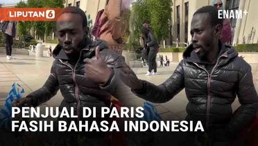 Viral Penjual Souvenir Keliling di Paris Fasih Berbahasa Indonesia