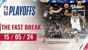 The Fast Break | Cuplikan Pertandingan 15 Mei 2024 | NBA Playoffs 2023/24