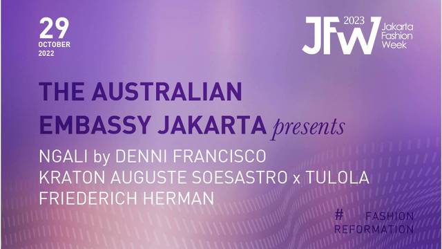 THE AUSTRALIAN EMBASSY JAKARTA PRESENTS NGALI BY DENNI FRANCISCO, KRATON AUGUSTE SOESASTRO x TULOLA, FRIEDERICH HERMAN