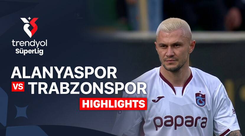 Alanyaspor vs Trabzonspor Kulubu