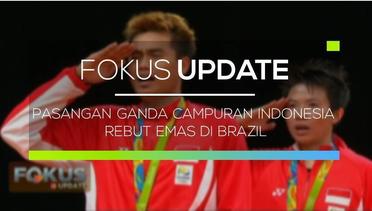 Fokus Update - Pasangan Ganda Campuran Indonesia Rebut Emas di Brazil