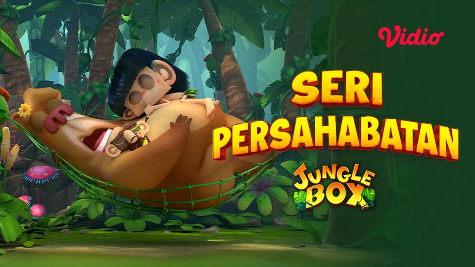 Jungle Box - Seri Persahabatan
