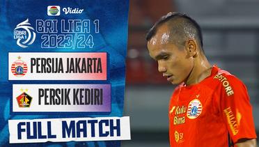 Persija Jakarta VS Persik Kediri - Full Match | BRI Liga 1 2023/24