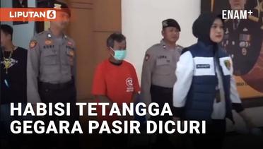 Kesal Pasir Miliknya Dicuri, Pria di Klaten Habisi Tetangga Lansia