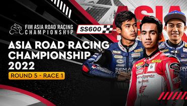 Full Race | Round 5: SS600 | Race 1 | Asia Road Racing Championship 2022