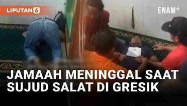 Viral Jamaah Meninggal Saat Sujud Salat di Masjid Gresik