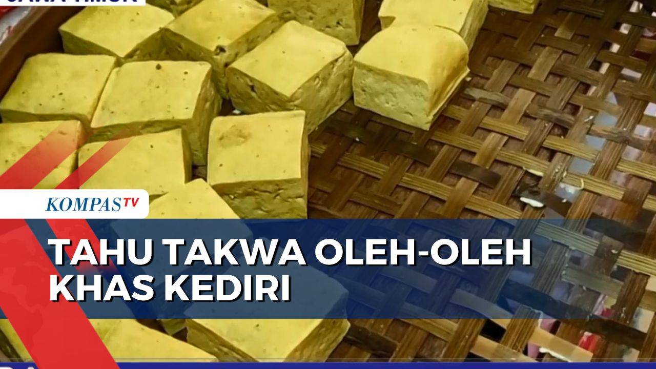 Tahu Takwa Oleh Oleh Khas Kediri Yang Ramai Diburu Pemudik Kompas