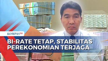 Bi-Rate Tetap di Angka 6 Persen, Stabilitas Perekonomian Indonesia Masih Terjaga?