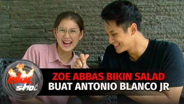 Perhatiannya Zoe Abbas Buatkan Salad Buah untuk Antonio Blanco Jr | Hot Shot