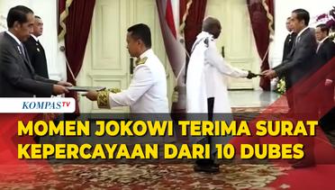 [FULL] Momen Presiden Jokowi Terima Surat Kepercayaan dari 10 Dubes Negara Sahabat di Istana
