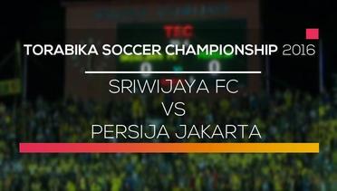 Sriwijaya FC vs Persija Jakarta - Torabika Soccer Championship 2016