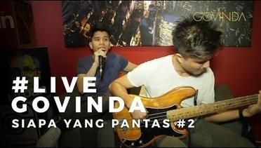 Kumpulan Live Performance Govinda - Siapa Yang Pantas #2
