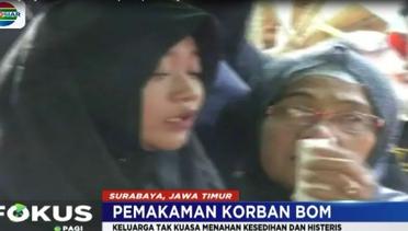 Isak Tangis Keluarga Iringi Pemakaman Korban Bom Gereja Surabaya - Fokus Pagi